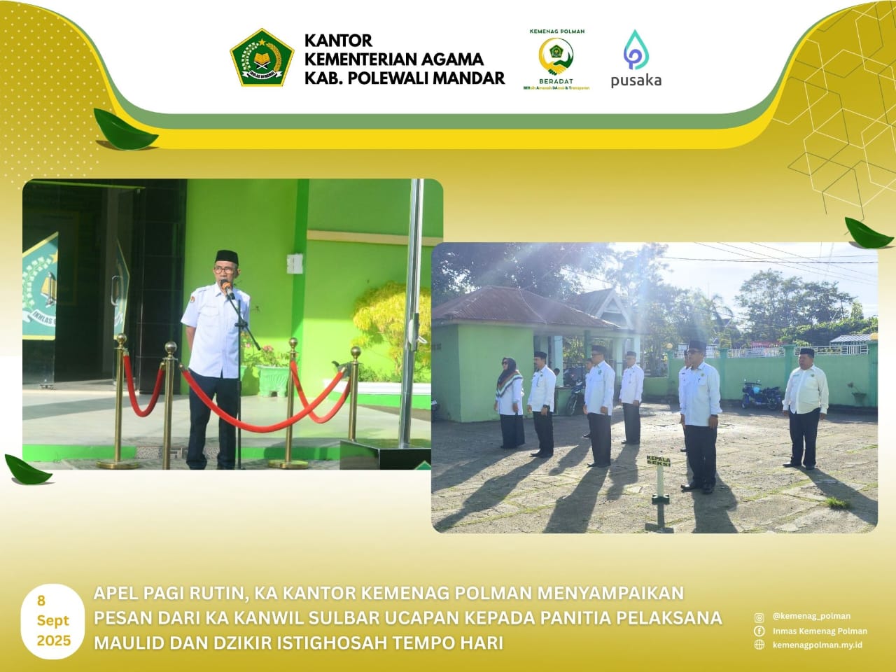 Apel Pagi Rutin, Ka Kantor Kemenag Polman menyampaikan pesan dari Ka Kanwil Sulbar ucapan terimakasih kepada Panitia Pelaksana Maulid dan Dzikir Istighosah tempo hari.
